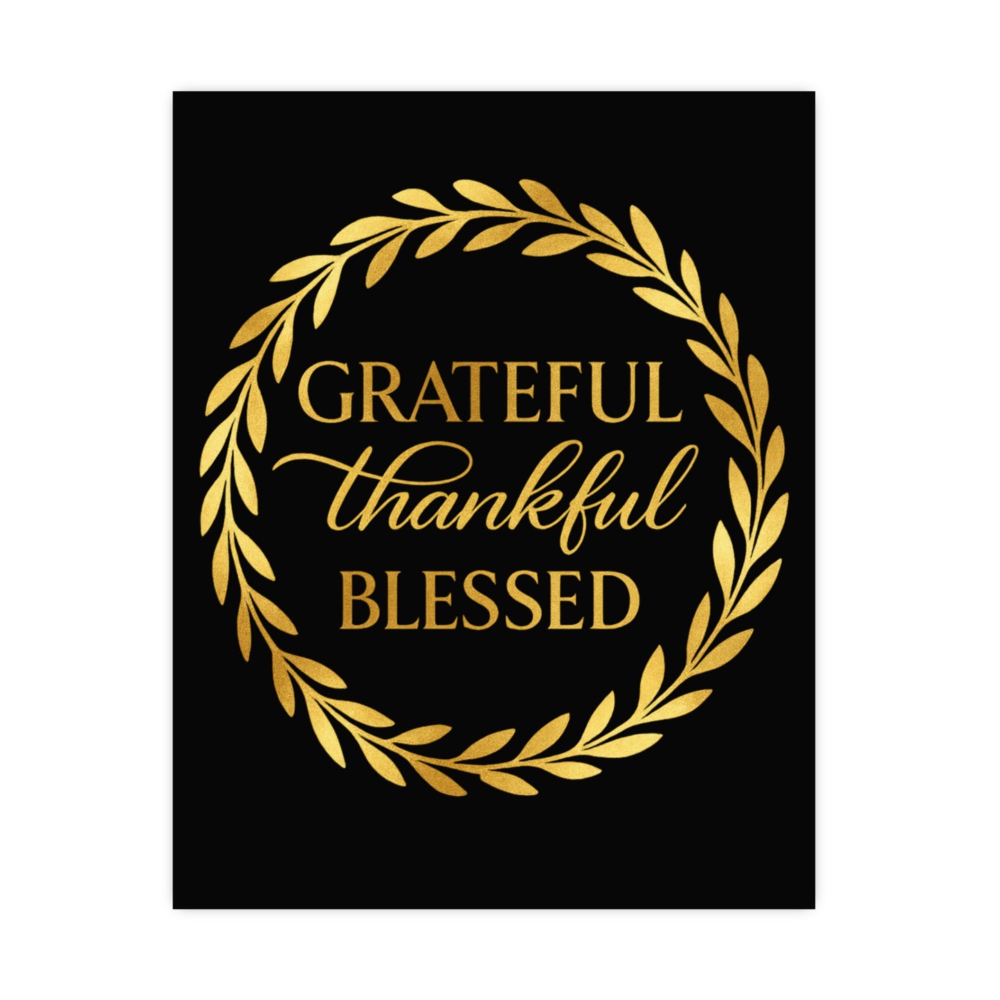 Black and White Grateful Thankful Blessed Poster