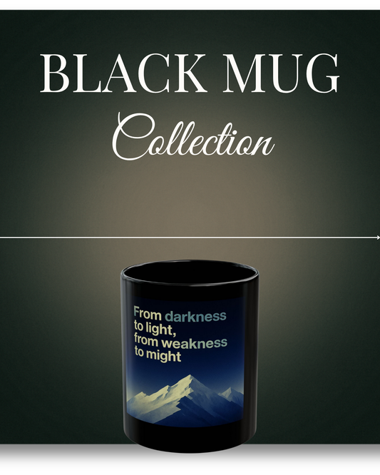 Black Mug Collection From Darkness to Light Mug