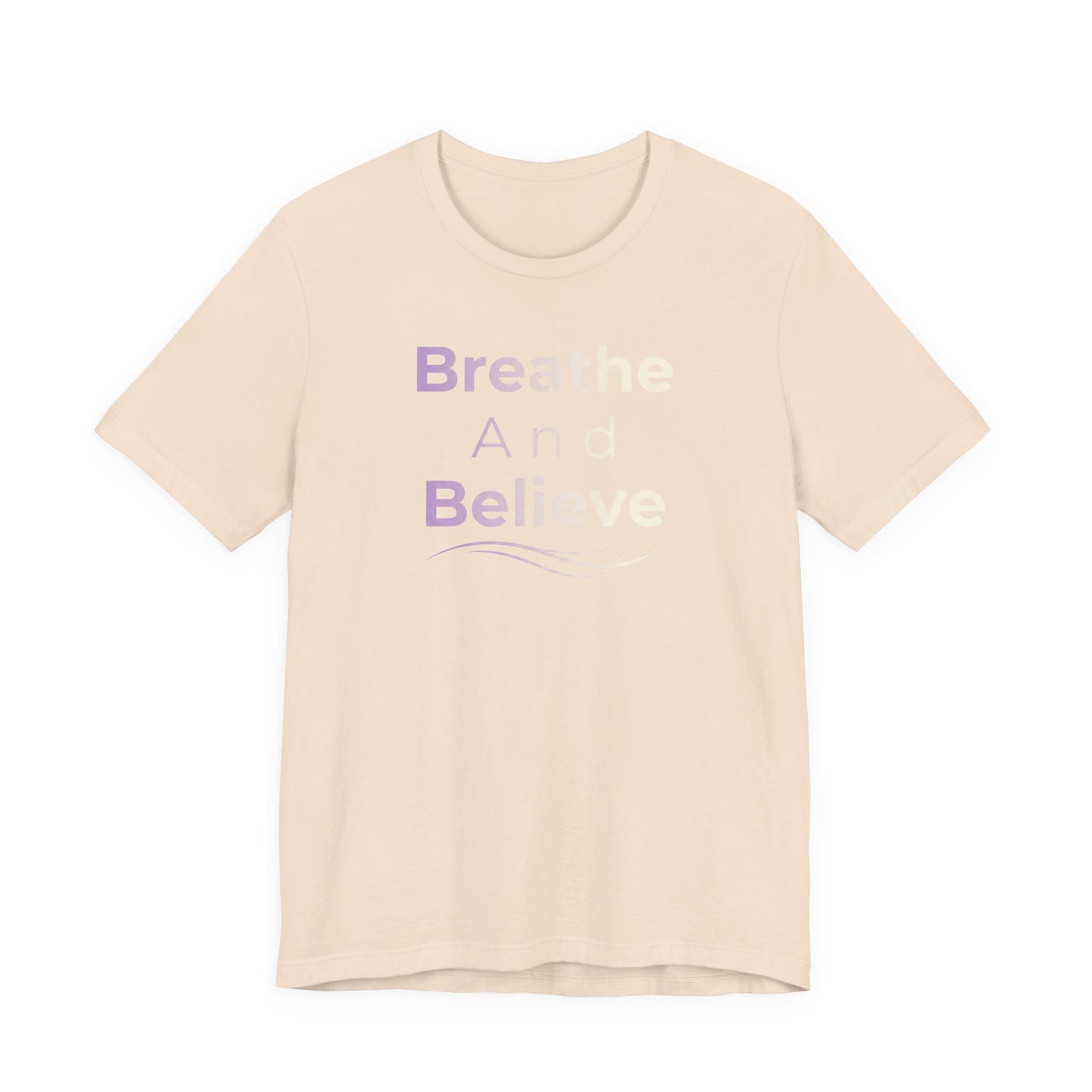 💛 Breathe and Believe – Strength & Serenity Affirmation Tee