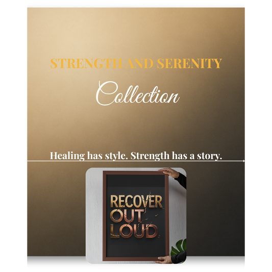 Strength and Serenity Recover Out Loud Poster