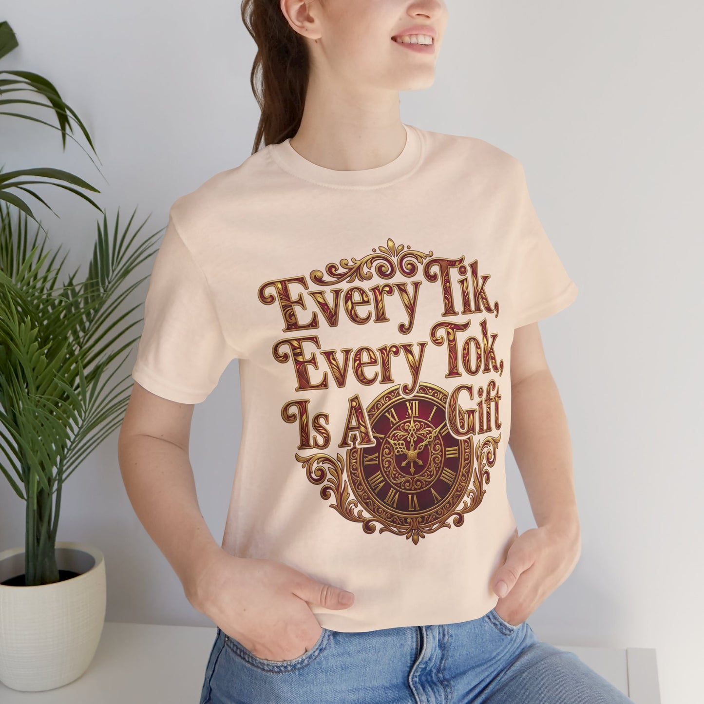 🌅 Every Tik, Every Tok Is a Gift – Inspirational Time & Gratitude Tee