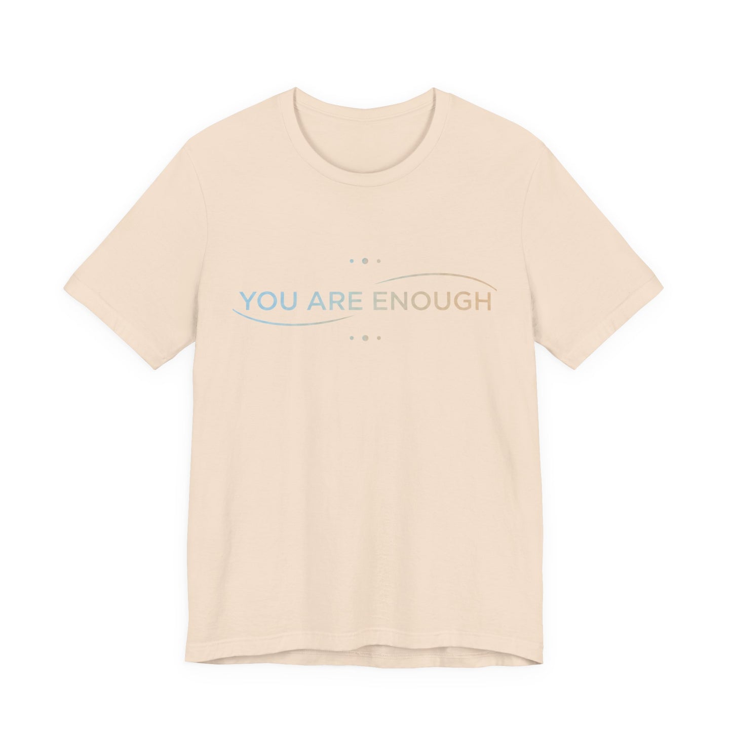 💛 You Are Enough – Strength & Serenity Affirmation Tee