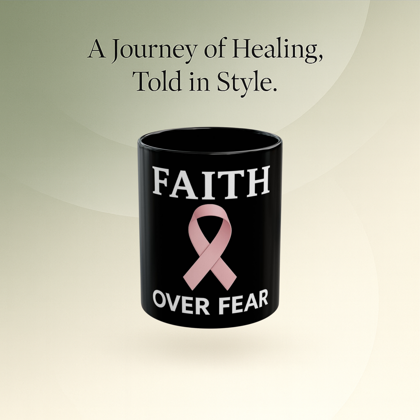 🌸 Ribbon - Faith Over Fear Mug-III