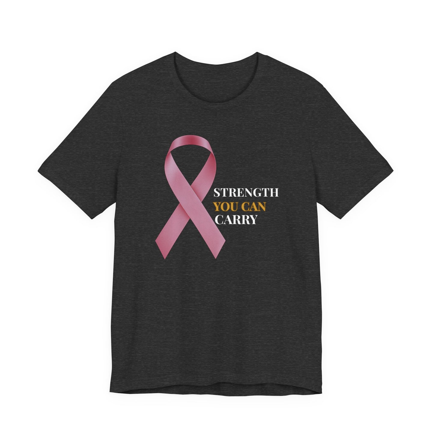 🌸 Ribbon of Strength - Strength You Can Carry -Tee