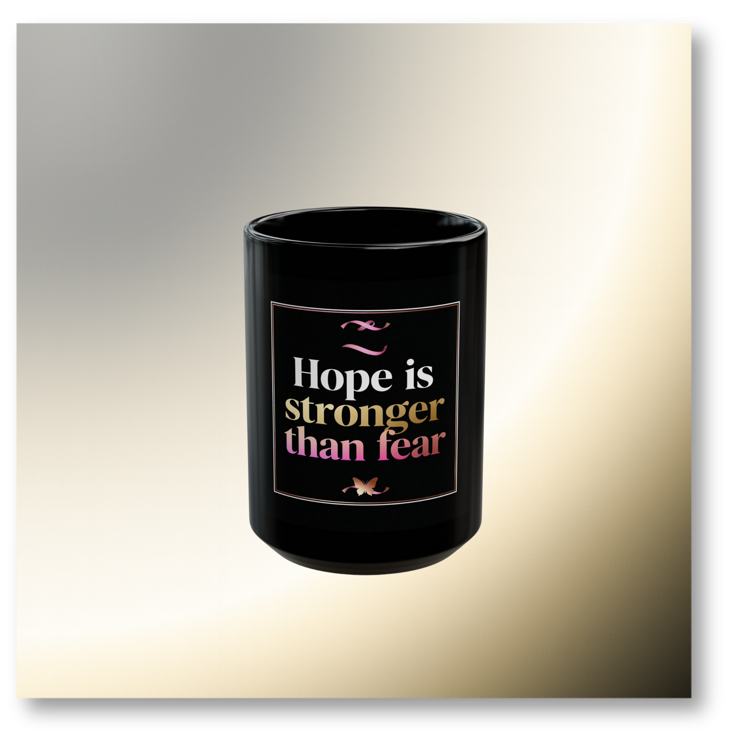 🌿Black - Hope Is Stronger Than Fear Mug