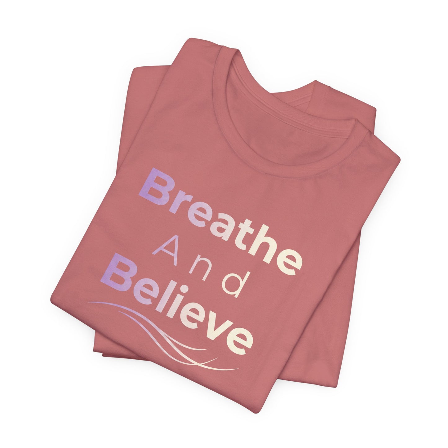 💛 Breathe and Believe – Strength & Serenity Affirmation Tee