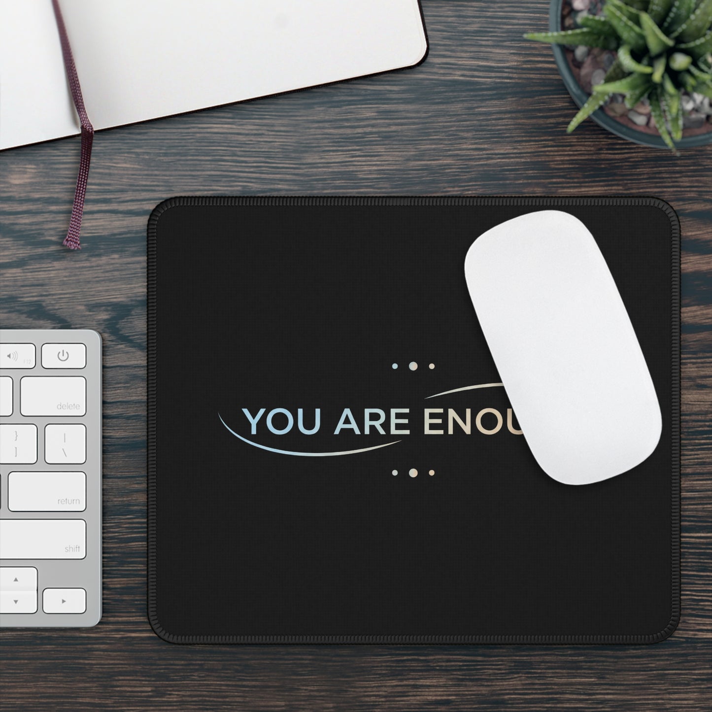 💛 You Are Enough – Calm & Grounded Workspace Mouse Pad
