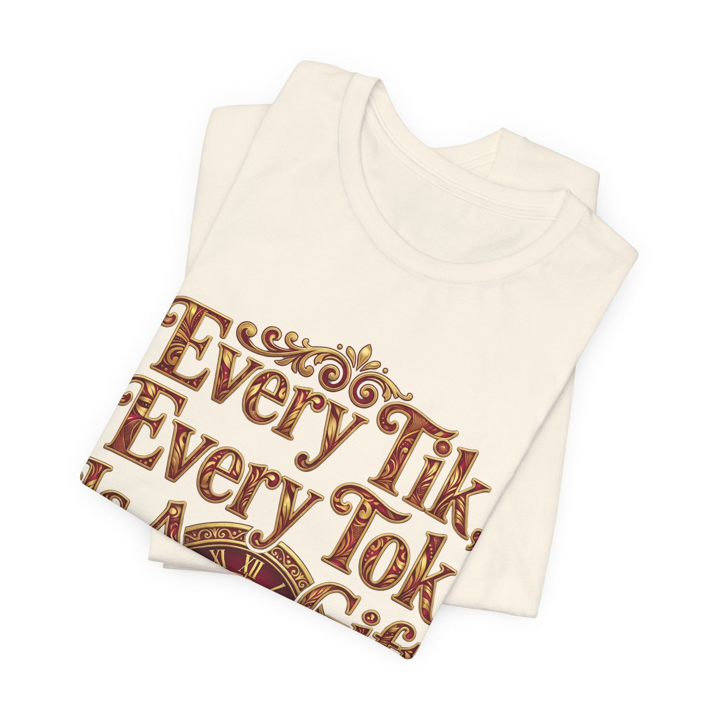 🌅 Every Tik, Every Tok Is a Gift – Inspirational Time & Gratitude Tee