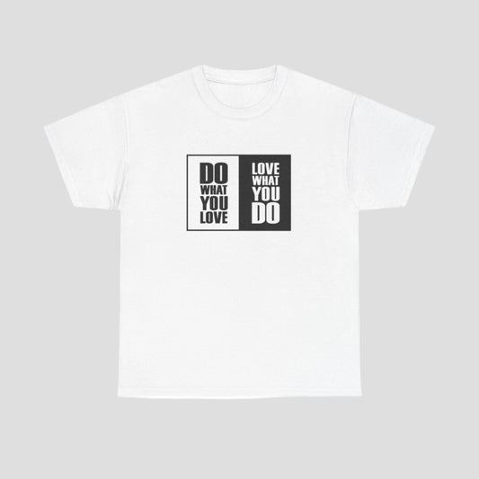 Inspiring Unisex Heavy Cotton Tee - "Do What You Love, Love What You Do"
