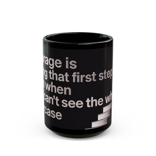 🌿 Black - Courage Is Taking That First Step Mug