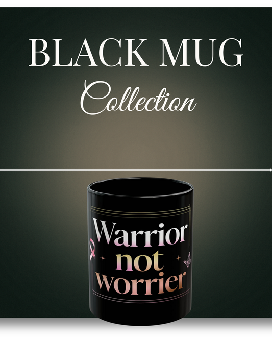 Black Mug Collection Warrior Not Worrier Mug