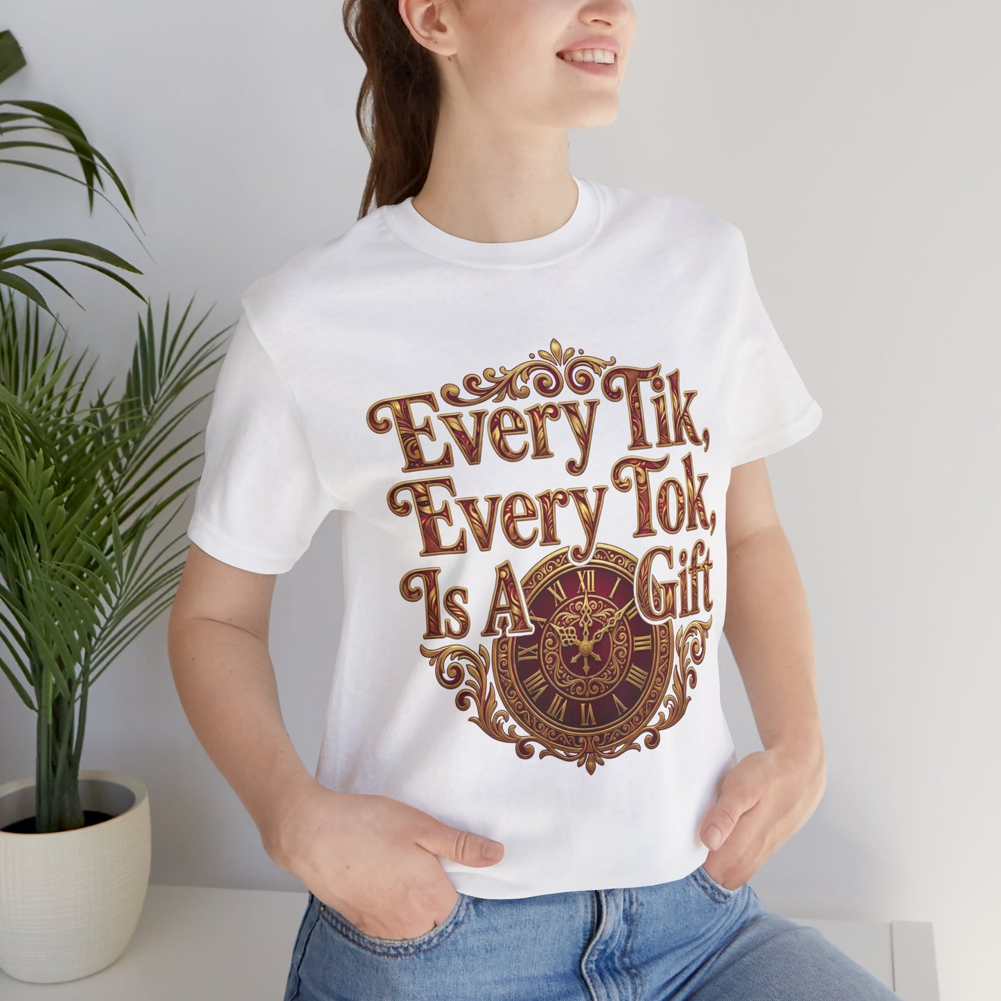 🌅 Every Tik, Every Tok Is a Gift – Inspirational Time & Gratitude Tee