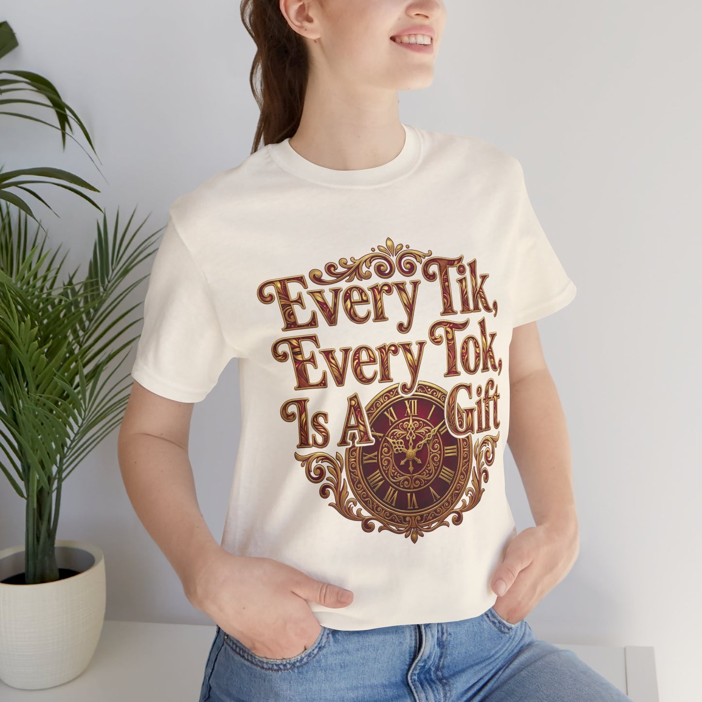 🌅 Every Tik, Every Tok Is a Gift – Inspirational Time & Gratitude Tee