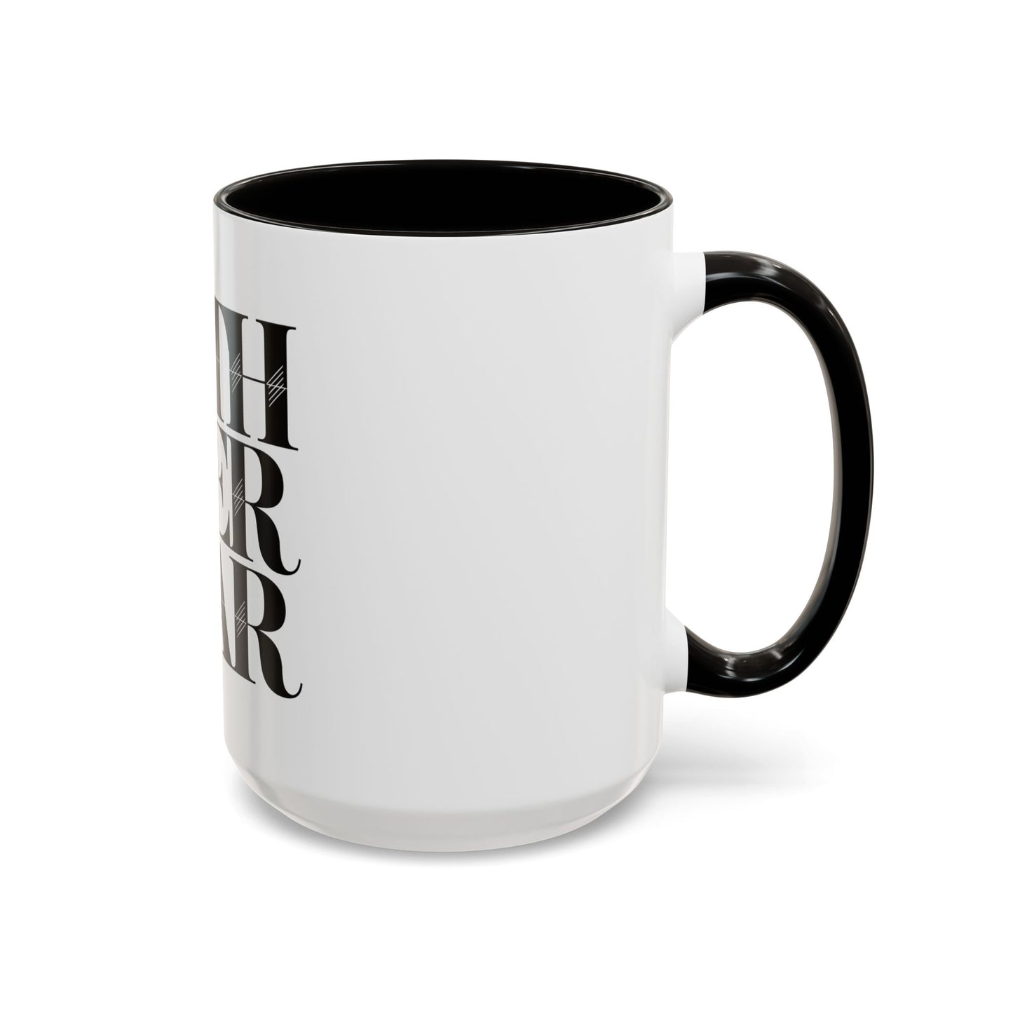 Black and White Faith Over Fear Mug