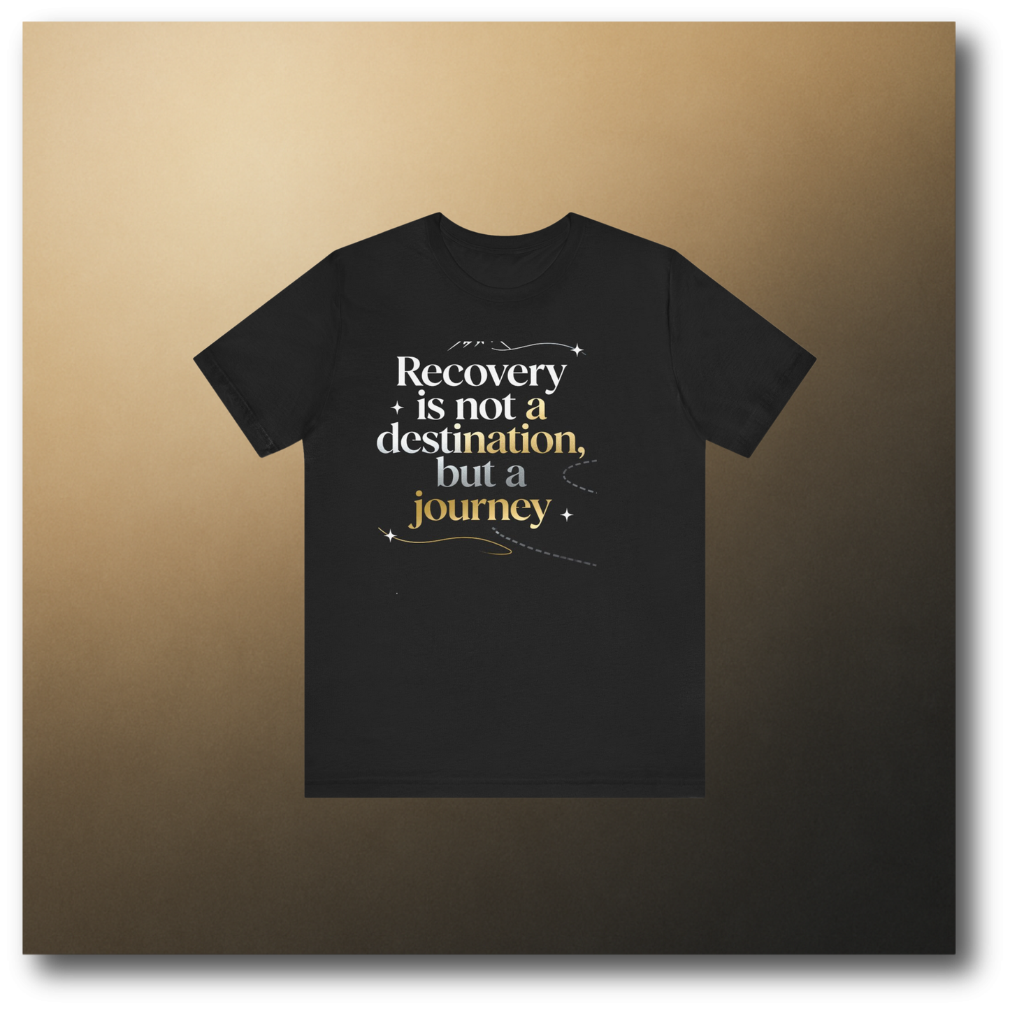 💛 Serenity-Recovery Is Not a Destination Tee