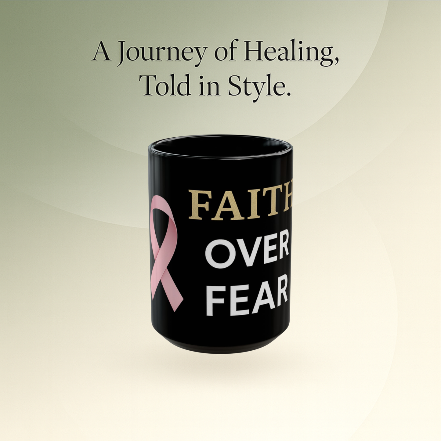 🌸 Ribbon - Faith Over Fear Mug-II